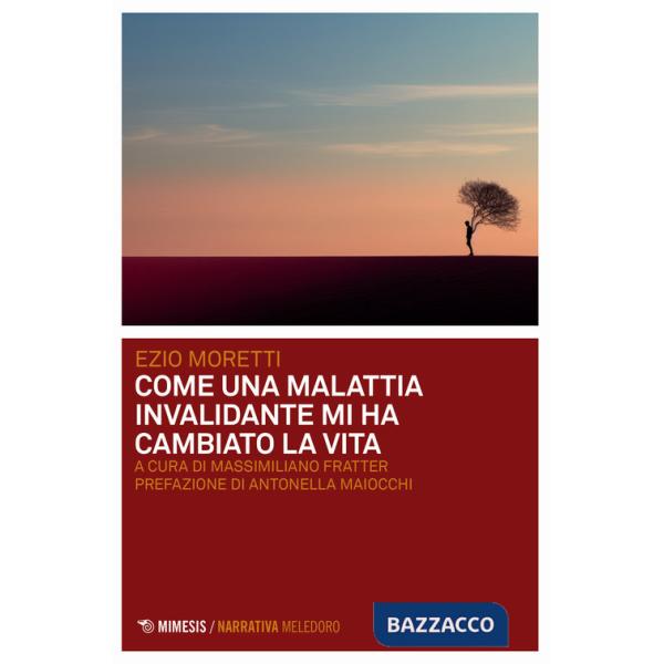 Come una malattia invalidante mi ha cambiato la vita