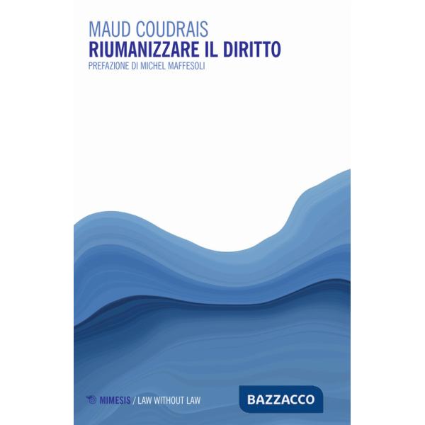 Riumanizzare il diritto