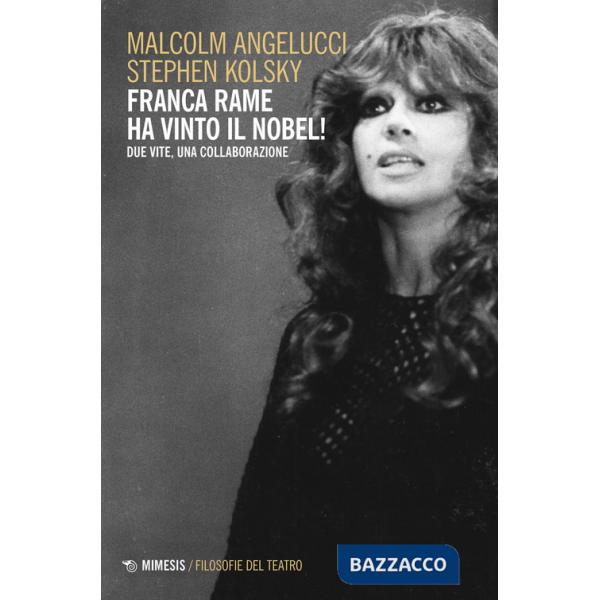 Franca Rame ha vinto il Nobel! Due vite, una collaborazione