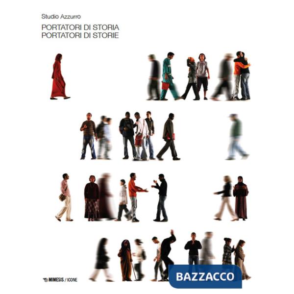 Portatori di storia, portatori di storie