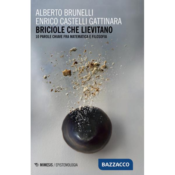 Briciole che lievitano. Le parole chiave fra matematica e filosofia