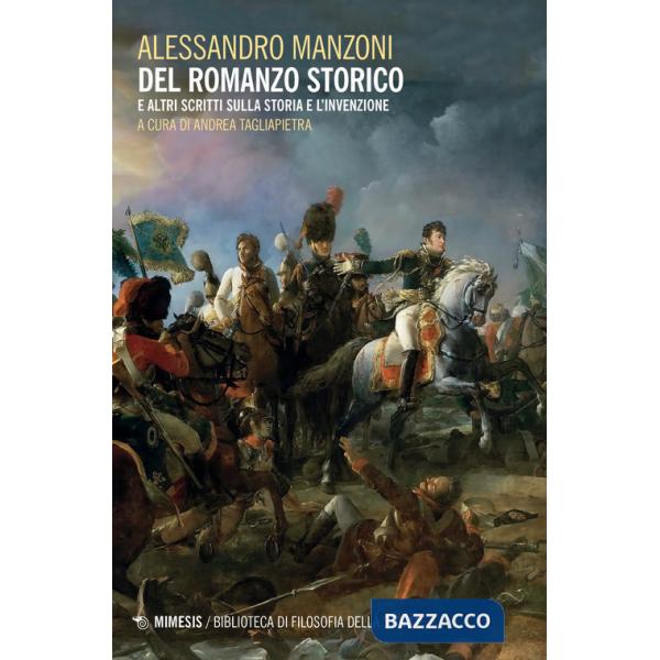 Del romanzo storico e altri scritti sulla storia e l'invenzione