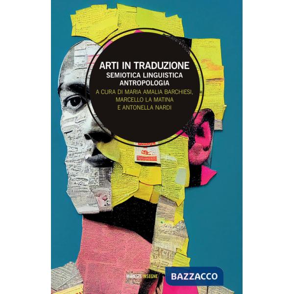 Arti in traduzione. Semiotica, linguistica, antropologia