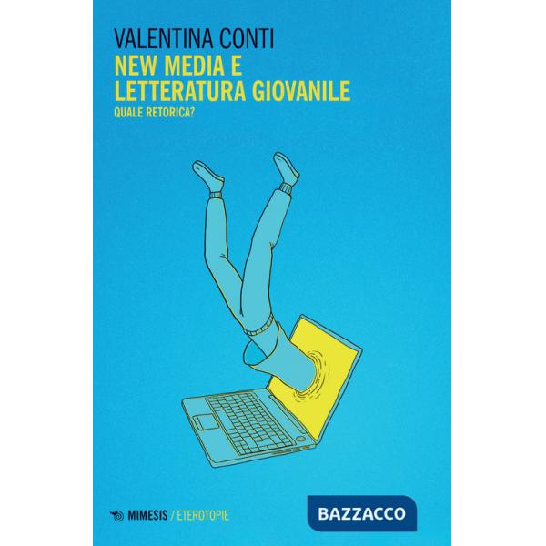 New media e letteratura giovanile. Quale retorica?