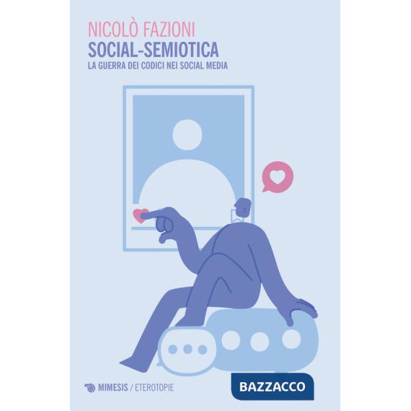 Social-semiotica. La guerra dei codici nei social media