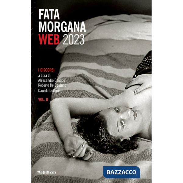Fata Morgana web (2023). Vol. 2: I discorsi