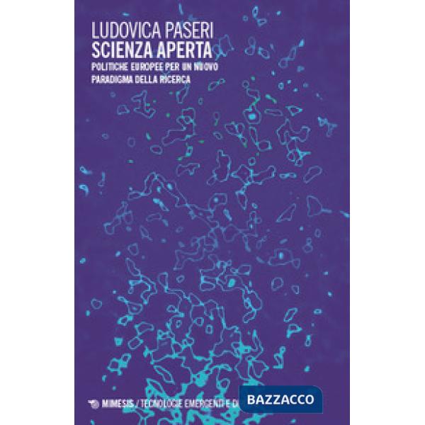 Scienza aperta. Politiche europee per un nuovo paradigma della ricerca