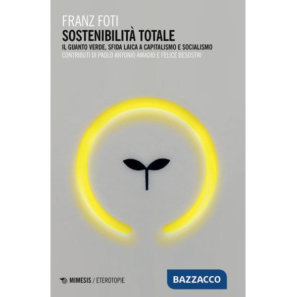 Sostenibilità totale. Il guanto verde, sfida laica a capitalismo e socialismo