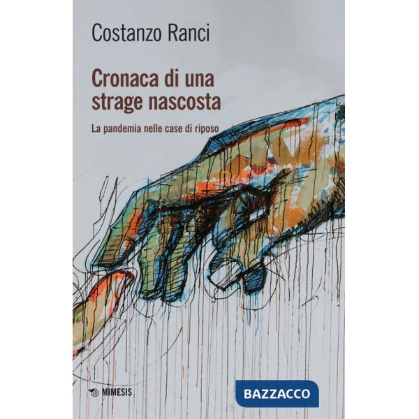 Cronaca di una strage nascosta. La pandemia nelle case di riposo