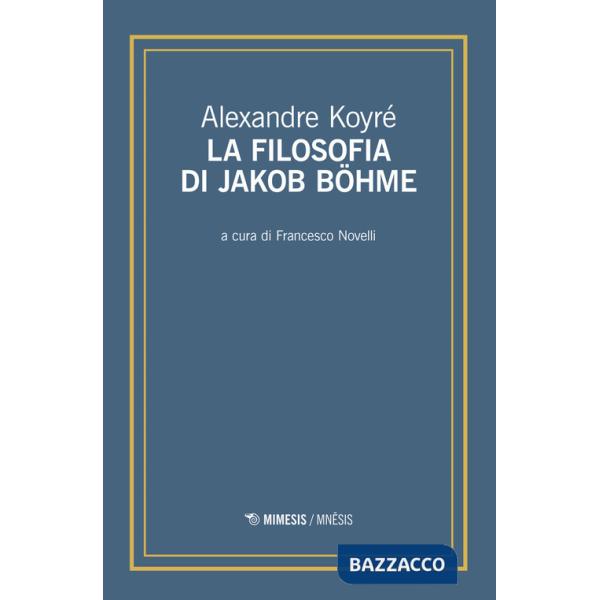 Filosofia di Jakob Böhme (La)