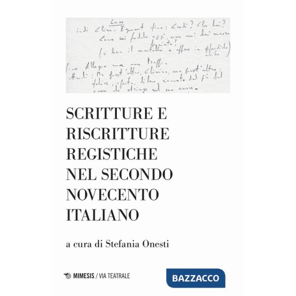 Scritture e riscritture registiche nel secondo Novecento italiano