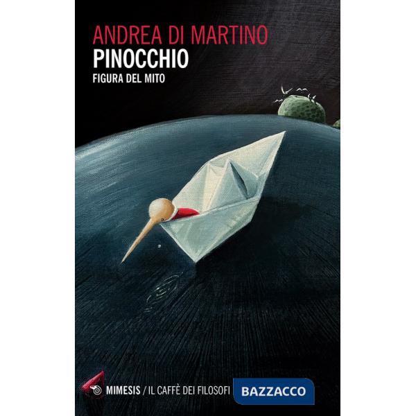 Pinocchio. Figura del mito