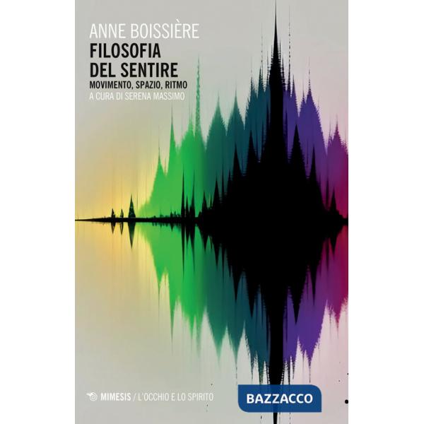 Filosofia del sentire. Movimento, spazio, ritmo