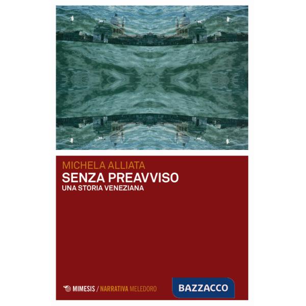 Senza preavviso. Una storia veneziana