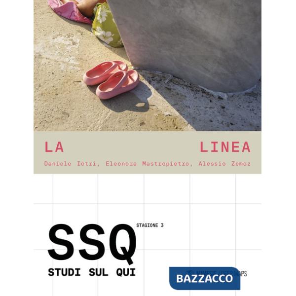 Linea. Studi sul qui. Stagione 3 (La)