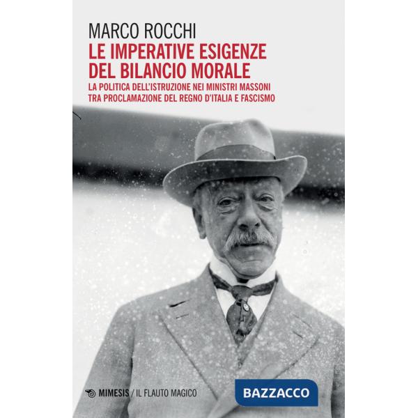 Imperative esigenze del bilancio morale. La politica dell'istruzione dei ministri massoni tra proclamazione del Regno d'Italia e