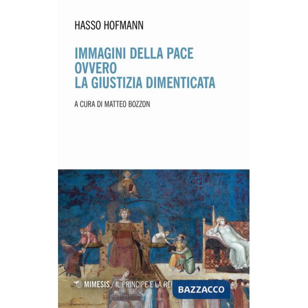 Immagini della pace ovvero la giustizia dimenticata