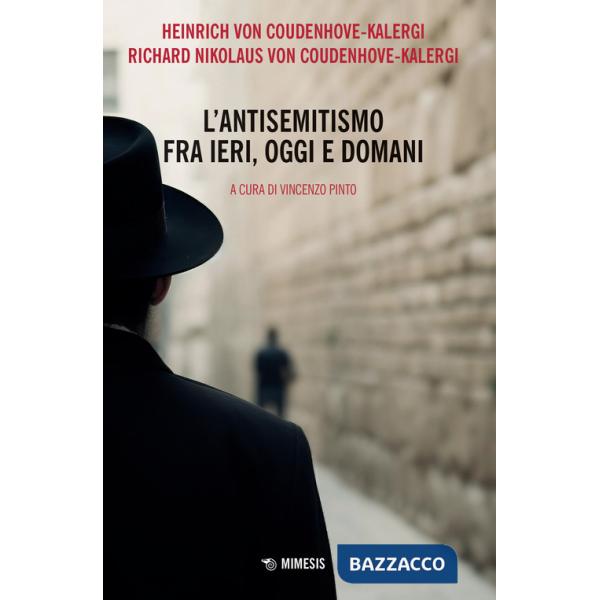 Antisemitismo fra ieri, oggi e domani (L')