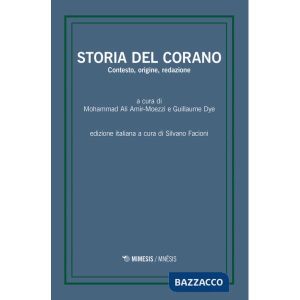 Storia del Corano. Contesto, origine, redazione