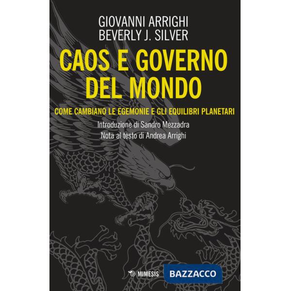 Caos e governo del mondo. Come cambiano le egemonie e gli equilibri planetari