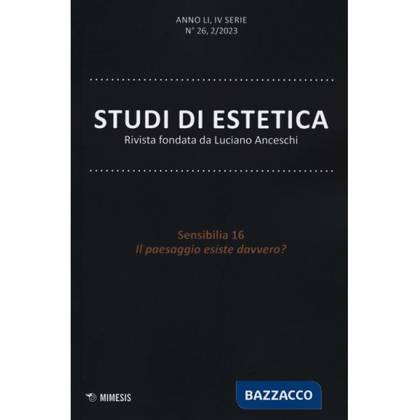 Studi di estetica (2023). Vol. 2: Sensibilia 16. Il paesaggio esiste davvero?