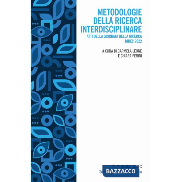 Metodologie della ricerca interdisciplinare. Atti della giornata della ricerca Didec 2022