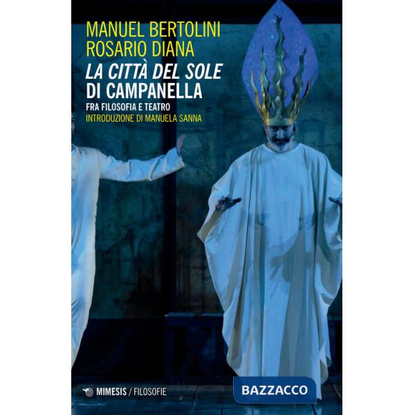 Città del sole di Campanella. Fra filosofia e teatro (La)