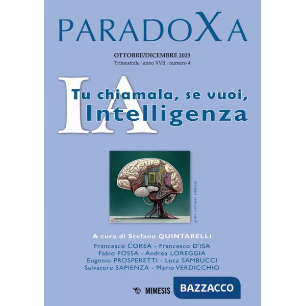 Paradoxa (2023). Vol. 4: IA. Tu chiamala, se vuoi, intelligenza