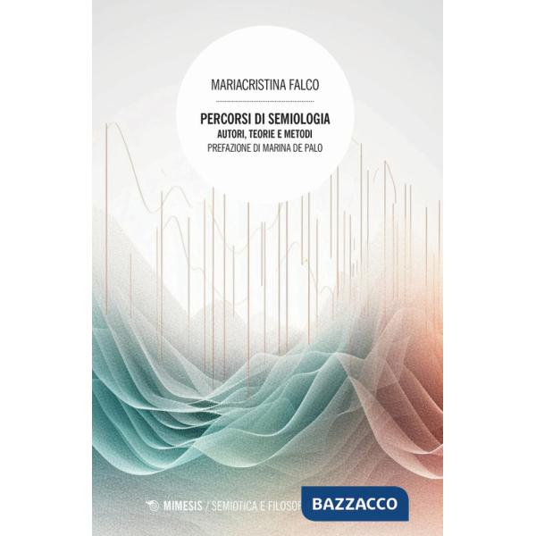 Percorsi di semiologia. Autori, teorie e metodi