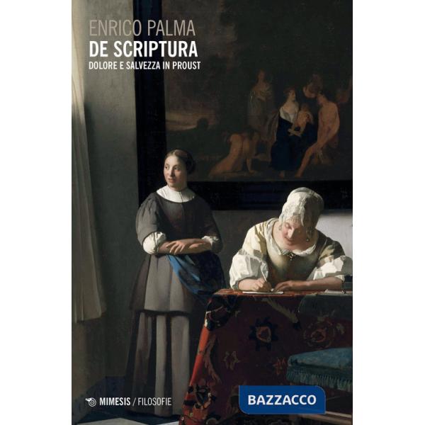 De scriptura. Dolore e salvezza in Proust