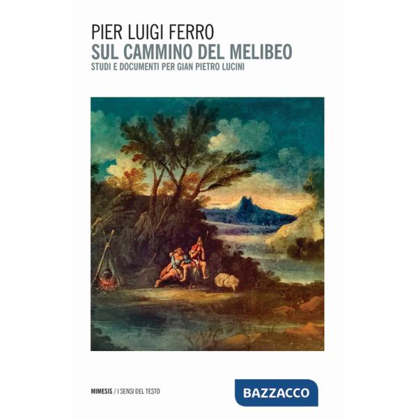 Sul cammino del Melibeo. Studi e documenti per Gian Pietro Lucini