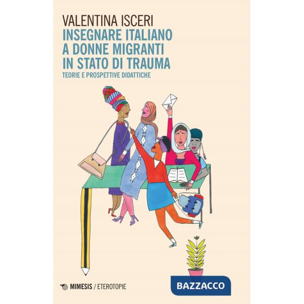 Insegnare italiano a donne migranti in stato di trauma. Teorie e prospettive didattiche