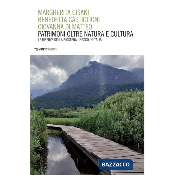 Patrimoni oltre natura e cultura. Le riserve della biosfera Unesco in Italia