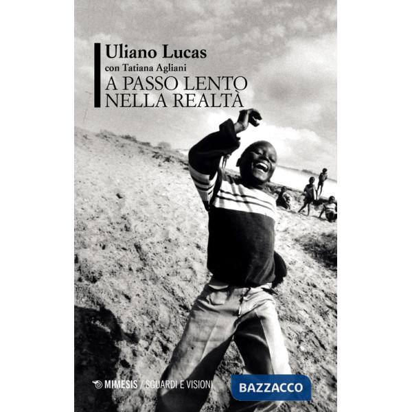A passo lento nella realtà