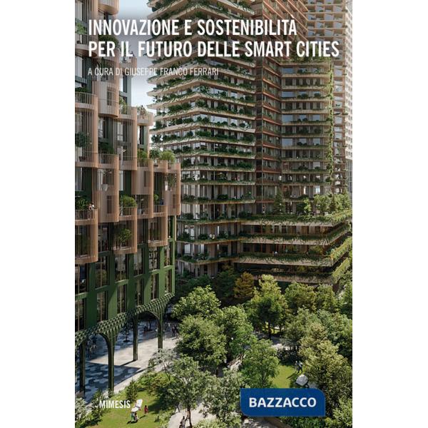 Innovazione e sostenibilità per il futuro delle smart city