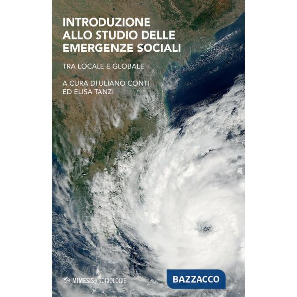 Introduzione allo studio delle emergenze sociali. Tra locale e globale