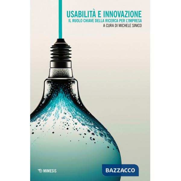 Usabilità e innovazione. Il ruolo chiave della ricerca per l'impresa