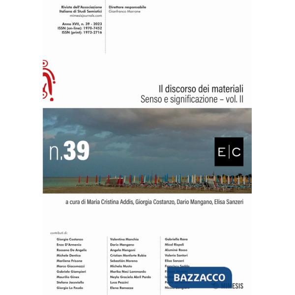 E/C. Rivista dell'associazione italiana di studi semiotici (2023). Vol. 39: Il discorso dei materiali