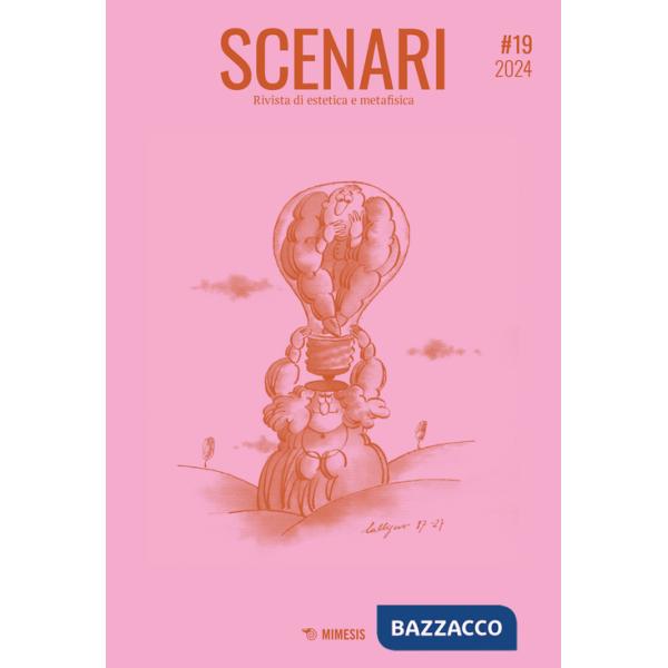 Scenari. Rivista semestrale di filosofia contemporanea & nuovi media (2024). Vol. 19