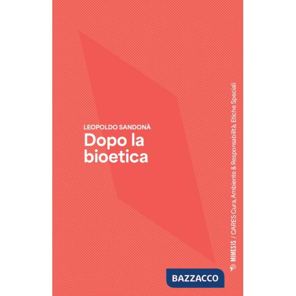 Dopo la bioetica