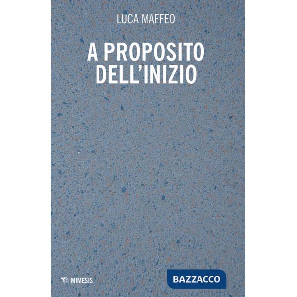 A proposito dell'inizio