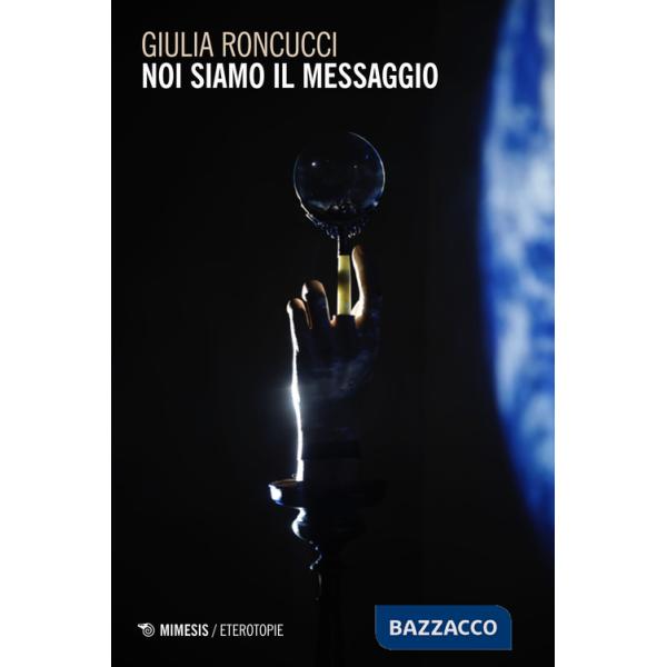 Noi siamo il messaggio