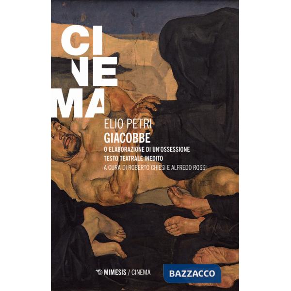 Giacobbe o Elaborazione di un'ossessione. Ediz. critica