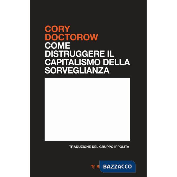 Come distruggere il capitalismo della sorveglianza