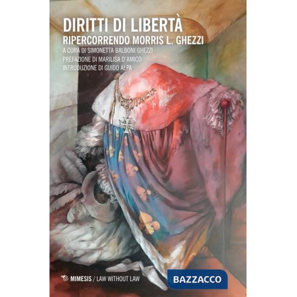 Diritti di libertà. Ripercorrendo Morris L. Ghezzi
