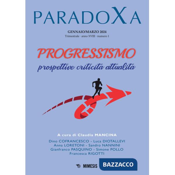 Paradoxa (2024). Vol. 1: Progressismo. Prospettive, criticità, attualità