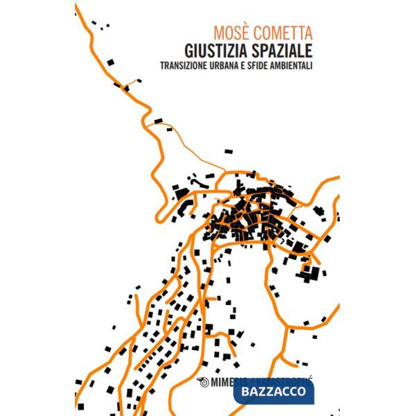 Giustizia spaziale. Transizione urbana e sfide ambientali