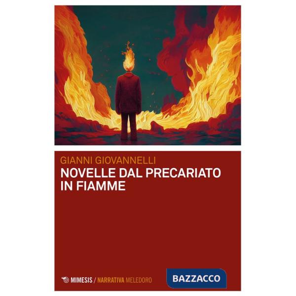 Novelle dal precariato in fiamme