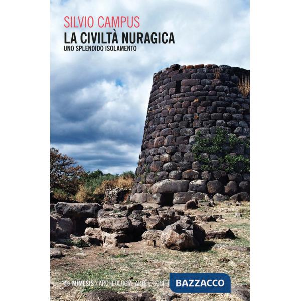 Civiltà nuragica. Uno splendido isolamento (La)