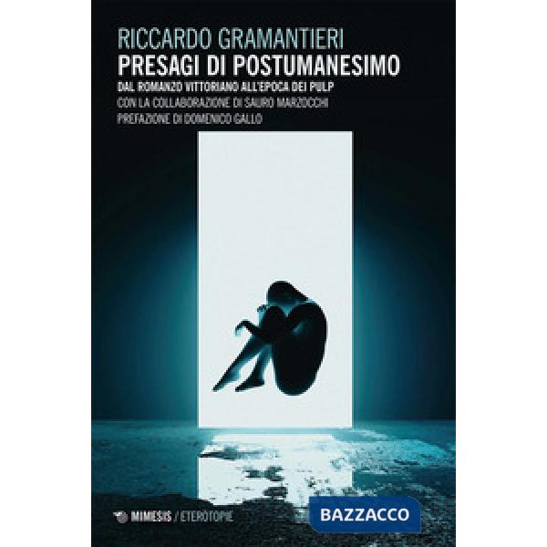 Presagi di postumanesimo. Dal romanzo vittoriano all'epoda dei pulp